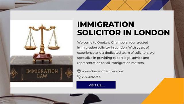 IMMIGRATION SOLICITOR IN LONDON - ONELAWCHAMBERS