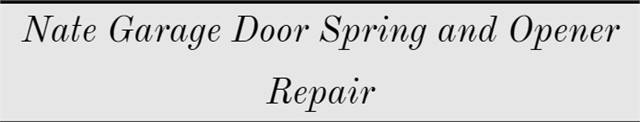 Nate Garage Door Spring and Opener Repair